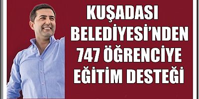 KUŞADASI BELEDİYESİ’NDEN 747 ÖĞRENCİYE EĞİTİM DESTEĞİ