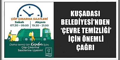 KUŞADASI BELEDİYESİ’NDEN ‘ÇEVRE TEMİZLİĞİ’ İÇİN ÖNEMLİ ÇAĞRI
