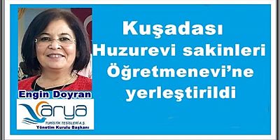 KUŞADASI BELEDİYESİ’NDEN “HUZUREVİ” HASSASİYETİ