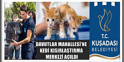 KUŞADASI BELEDİYESİ’NDEN PATİLİ DOSTLARIN SAĞLIĞI İÇİN ÖNEMLİ BİR ADIM DAHA