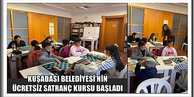 KUŞADASI BELEDİYESİ’NİN ÜCRETSİZ SATRANÇ KURSU BAŞLADI