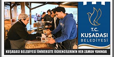 KUŞADASI BELEDİYESİ ÜNİVERSİTE ÖĞRENCİLERİNİN HER ZAMAN YANINDA
