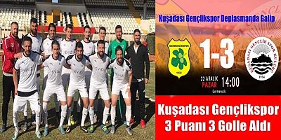 KUŞADASI GENÇLİKSPOR 3 PUANI 3 GOLLE ALDI
