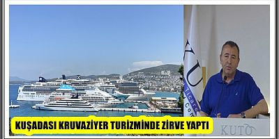 KUŞADASI KRUVAZİYER TURİZMİNDE ZİRVE YAPTI
