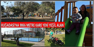 KUŞADASI’NA 9866 METRE KARE YENİ YEŞİL ALAN