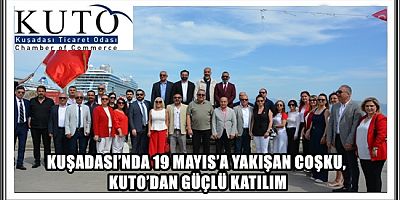 KUŞADASI’NDA 19 MAYIS’A YAKIŞAN COŞKU, KUTO’DAN GÜÇLÜ KATILIM