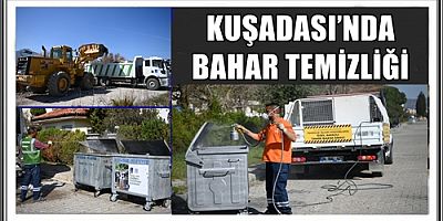 KUŞADASI’NDA BAHAR TEMİZLİĞİ