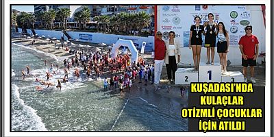 KUŞADASI’NDA KULAÇLAR OTİZMLİ ÇOCUKLAR İÇİN ATILDI