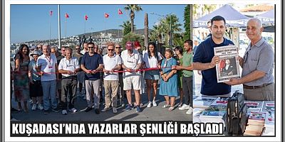 KUŞADASI’NDA YAZARLAR ŞENLİĞİ BAŞLADI