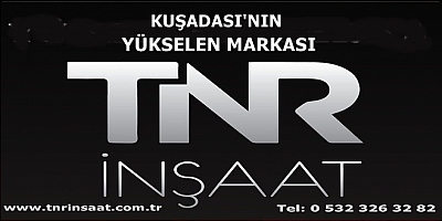 KUŞADASI'NIN YÜKSELEN MARKASI TNR İNŞAAT 