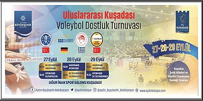 KUŞADASI ULUSLARARASI VOLEYBOL TURNUVASINA EV SAHİPLİĞİ YAPACAK