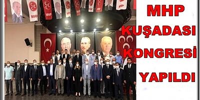 MHP KUŞADASI KONGRESİ YAPILDI