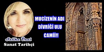 MUCİZENİN ADI, DİVRİĞİ ULU CAMİİ!!