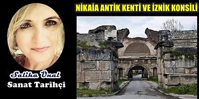 NİKAİA ANTİK KENTİ VE İZNİK KONSİLİ