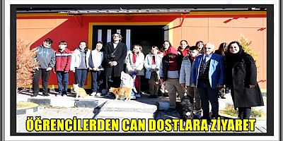 ÖĞRENCİLERDEN CAN DOSTLARA ZİYARET