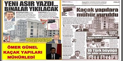 ÖMER GÜNEL KAÇAK YAPILARI MÜHÜRLEDİ