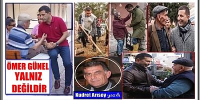 ÖMER GÜNEL YALNIZ DEĞİLDİR