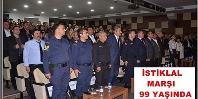 ÖZGÜRLÜĞÜN SİMGESİ İSTİKLAL MARŞI 99 YAŞINDA