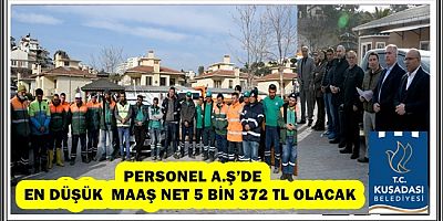 PERSONEL A.Ş’DE EN DÜŞÜK  MAAŞ NET 5 BİN 372 TL OLACAK 