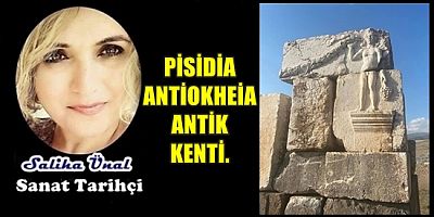 PİSİDİA ANTİOKHEİA ANTİK KENTİ.