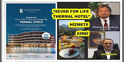SEVEN FOR LIFE THERMAL HOTEL HİZMETE GİRDİ
