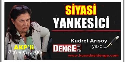 SİYASİ YANKESİCİ