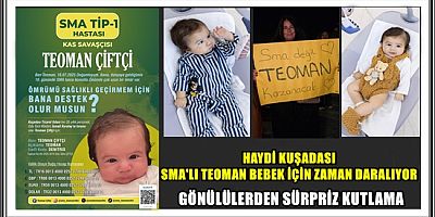 SMA'LI TEOMAN BEBEK İÇİN ZAMAN DARALIYOR