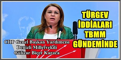 TÜRGEV İDDİALARI TBMM GÜNDEMİNDE 