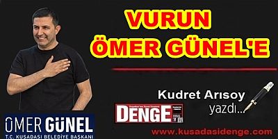  VURUN ÖMER GÜNEL’E