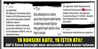 YA KONSERE KATIL, YA İŞTEN ATIL!