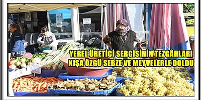 YEREL ÜRETİCİ SERGİSİNİN TEZGÂHLARI KIŞA ÖZGÜ SEBZE VE MEYVELERLE DOLDU
