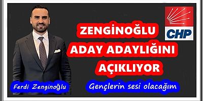 ZENGİNOĞLU ADAY ADAYLIĞINI AÇIKLIYOR
